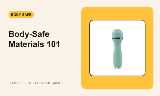 Body-safe materials 101 — SixMuse guide